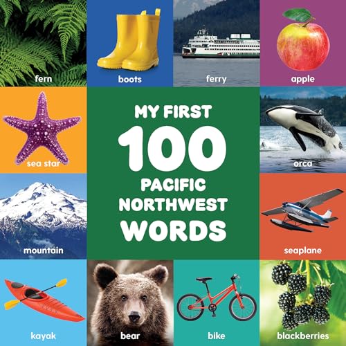 My First 100 Pacific Northwest Words [Board book]