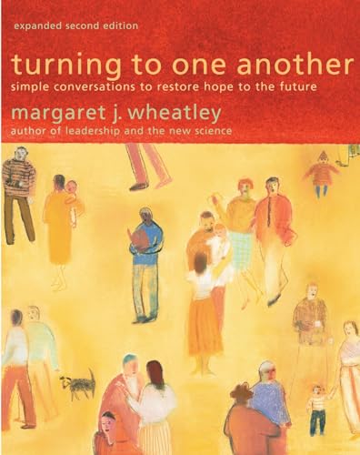 Turning to One Another Simple Conversations to Restore Hope to the Future [Paperback]