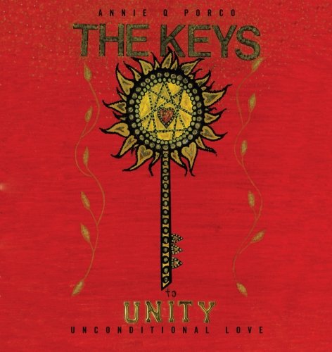 Keys to Unity  Unconditional Love [Paperback]