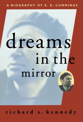 Dreams in the Mirror A Biography of E.E. Cummings [Paperback]