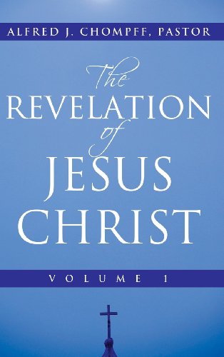 The Revelation Of Jesus Christ Volume 1 [Hardcover]