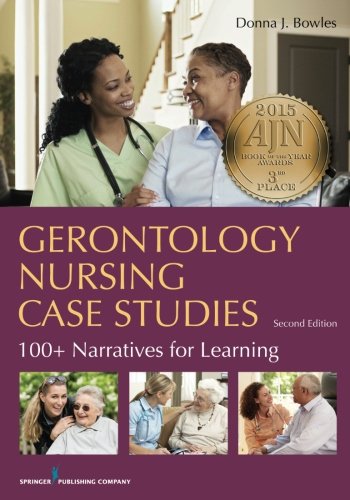 Gerontology Nursing Case Studies, Second Edition 100+ Narratives for Learning [Paperback]