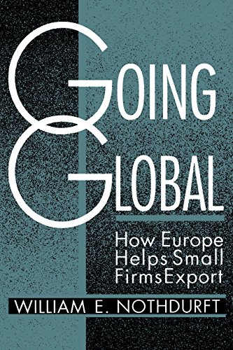 Going Global How Europe Helps Small Firms Export [Paperback]