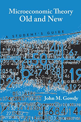 Microeconomic Theory Old and New A Student's Guide [Paperback]