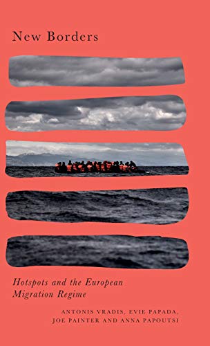 New Borders Migration, Hotspots and the European Superstate [Hardcover]