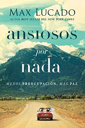 Ansiosos por nada Menos preocupacin, ms paz [Paperback]