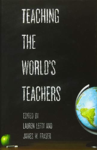 TEACHING THE WORLD's TEACHERS [Hardcover]