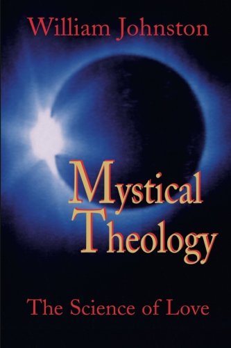 Mystical Theology The Science Of Love [Paperback]