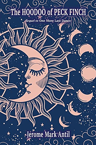 Hoodoo of Peck Finch  Sequel to One More Last Dance [Paperback]