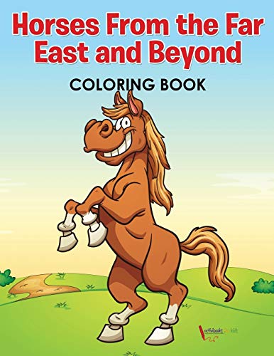 Horses from the Far East and Beyond Coloring Book [Paperback]