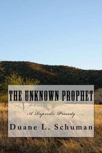 The Unknown Prophet A Rhapsodic Prosody [Paperback]