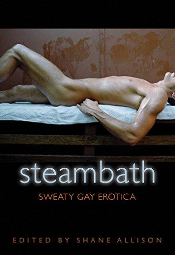 Steambath Sweaty Gay Erotica [Paperback]