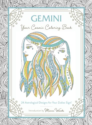 Gemini Your Cosmic Coloring Book 24 Astrological Designs for Your Zodiac Sign [Paperback]