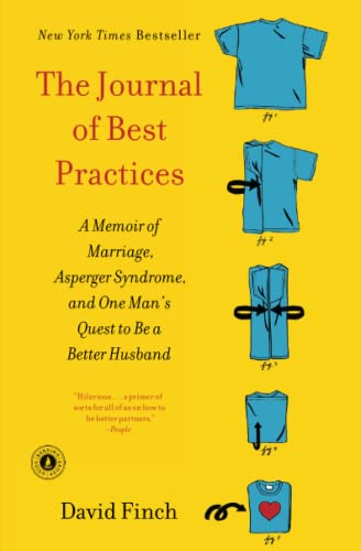 The Journal of Best Practices A Memoir of Marriage, Asperger Syndrome, and One  [Paperback]