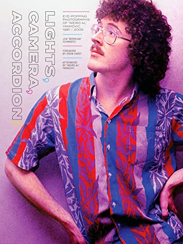 Lights, Camera, Accordion Eye-Popping Photographs of  Weird Al  Yankovic, 1981 [Hardcover]