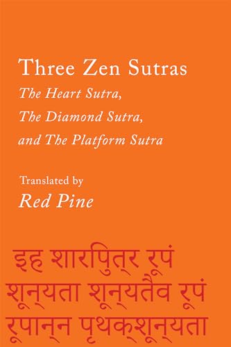 Three Zen Sutras The Heart Sutra, The Diamond Sutra, and The Platform Sutra [Paperback]