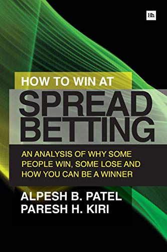 How to Win at Spread Betting An analysis of why some people win at spread betti [Paperback]