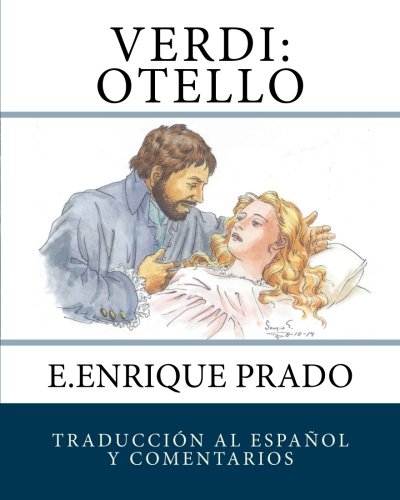 Verdi Otello Traduccion Al Espanol Y Comentarios (opera En Espanol) (spanish E [Paperback]