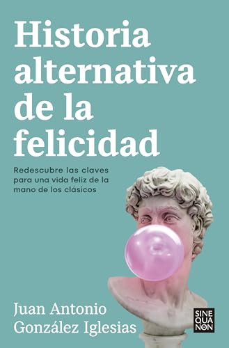 Historia alternativa de la felicidad / An Alternative History of Happiness [Paperback]