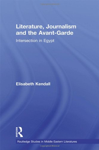 Literature, Journalism and the Avant-Garde Intersection in Egypt [Hardcover]