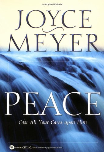 Peace Cast All Your Cares Upon Him [Paperback]