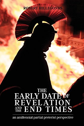 The Early Date Of Revelation And The End Times [Paperback]