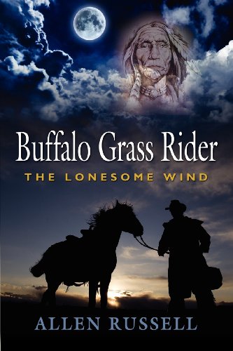 BUFFALO GRASS RIDER - Episode One  The Lonesome Wind [Paperback]