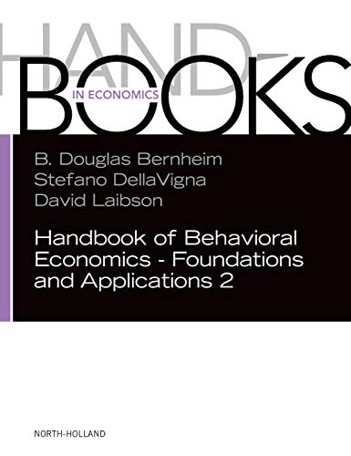 Handbook of Behavioral Economics - Foundations and Applications 2 [Hardcover]