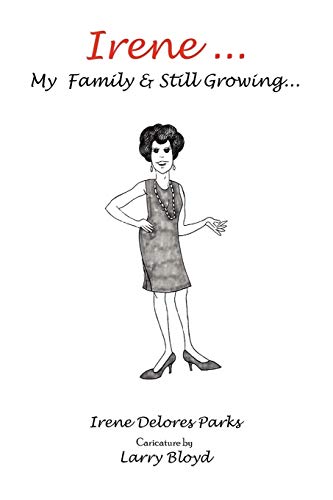 Irene ... My Family and Still Growing... [Paperback]