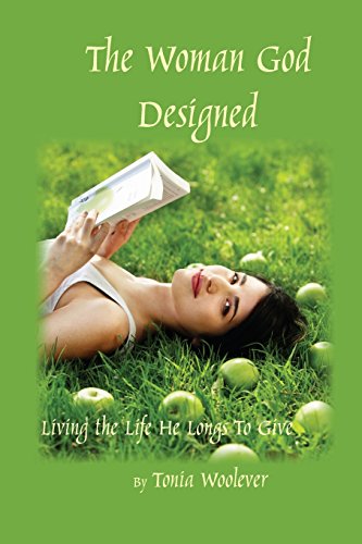 The Woman God Designed Living The Life He Longs To Give [Paperback]