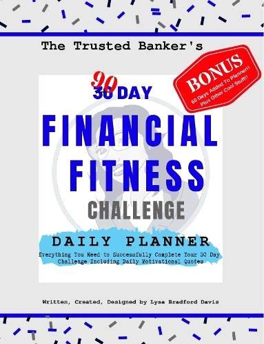 Trusted Banker's 90 Day Financial Fitness Challenge Daily Planner [Paperback]