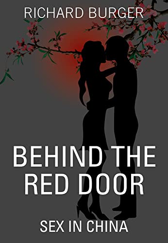 Behind the Red Door Sex in China [Paperback]