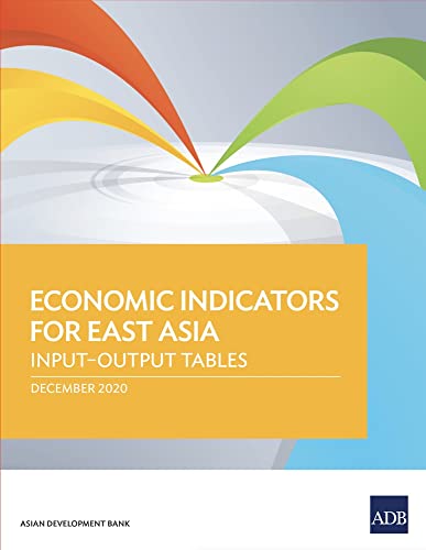 Economic Indicators for East Asia InputOutput Tables [Paperback]