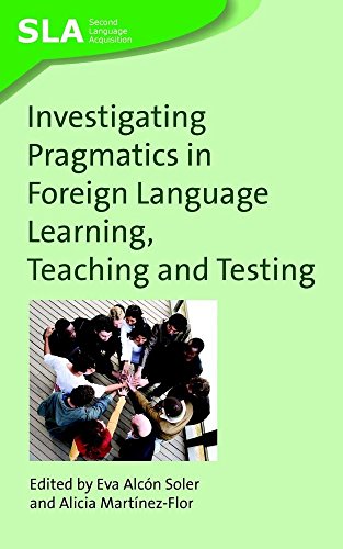 Investigating Pragmatics in Foreign Language Learning, Teaching and Testing [Paperback]