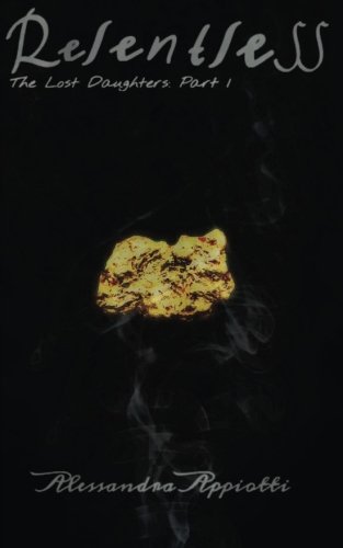 Relentless (the Lost Daughters) (volume 1) [Paperback]