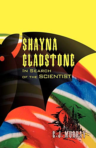Shayna Gladstone  In Search of the Scientist [Paperback]