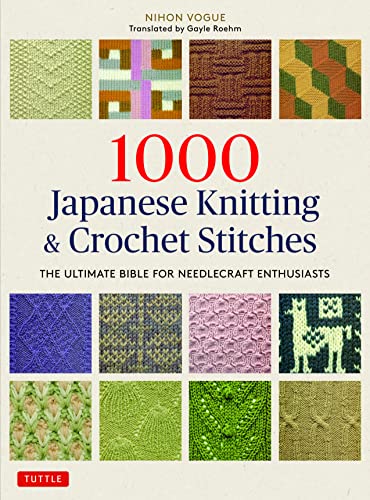 1000 Japanese Knitting & Crochet Stitches The Ultimate Bible for Needlecraf [Paperback]