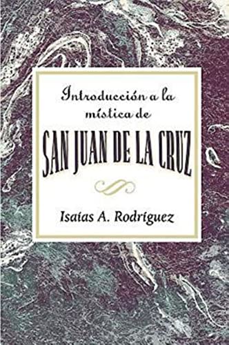 Introduccin A La Mstica De San Juan De La Cruz Aeth An Introduction To The My [Paperback]