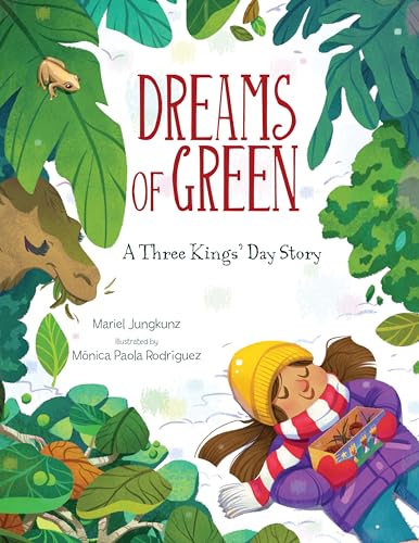 Dreams of Green A Three Kings' Day Story [Hardcover]
