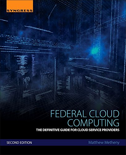Federal Cloud Computing The Definitive Guide for Cloud Service Providers [Paperback]