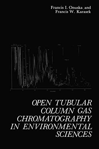 Open Tubular Column Gas Chromatography in Environmental Sciences [Paperback]