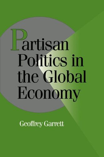Partisan Politics in the Global Economy [Hardcover]