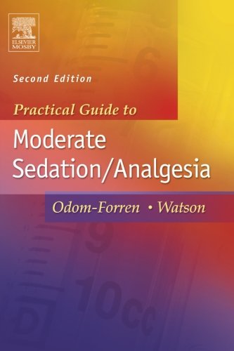 Practical Guide to Moderate Sedation/Analgesia [Paperback]