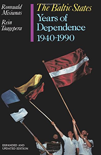 The Baltic States Years of Dependence, 1940-1990 [Paperback]