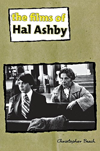 The Films Of Hal Ashby (contemporary Approaches To Film And Media Series) [Paperback]