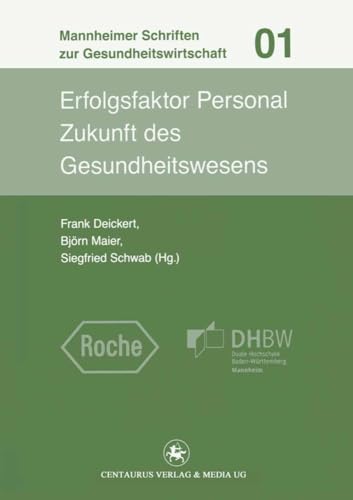 Erfolgsfaktor Personal Zukunft des Gesundheitswesens [Paperback]