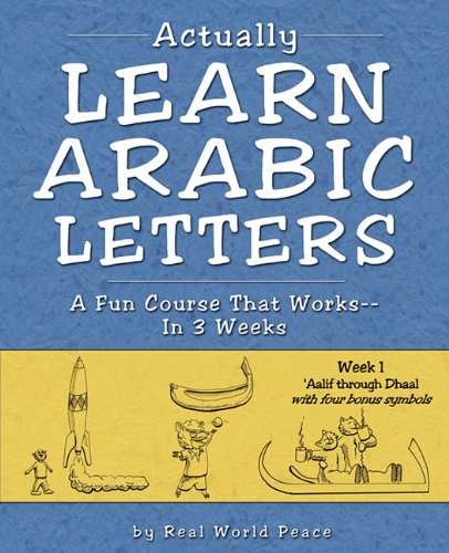 Actually Learn Arabic Letters Week 1 'aalif Through Dhaal [Paperback]