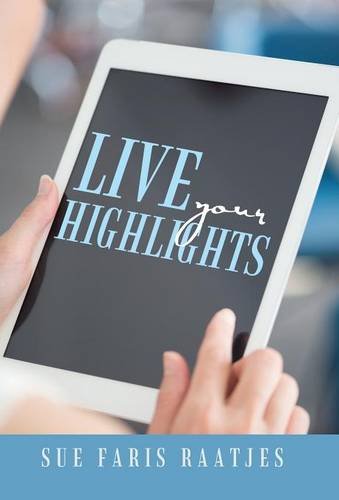 Live Your Highlights [Hardcover]