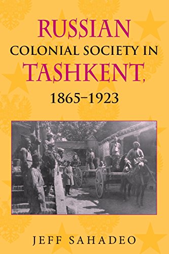 Russian Colonial Society in Tashkent, 1865}}}1923 [Paperback]