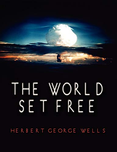 The World Set Free [Paperback]